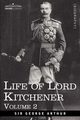 Life of Lord Kitchener, Volume 2, Arthur George