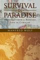 Survival in Paradise, Wolf Manfred