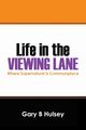 Life in the Viewing Lane, Hulsey Gary B.