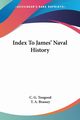 Index To James' Naval History, Toogood C. G.