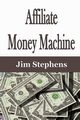 Affiliate Money Machine, Stephens Jim