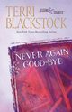 Never Again Good-Bye, Blackstock Terri