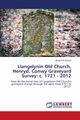 Llangelynin Old Church, Henryd, Conwy Graveyard Survey, Enston Alicia H R