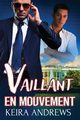 Vaillant en mouvement, Andrews Keira