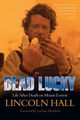 Dead Lucky, Hall Lincoln