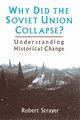 Why Did the Soviet Union Collapse?, Strayer Robert
