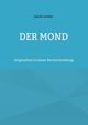 Der Mond, Lorber Jakob