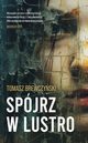 Spjrz w lustro, Brewczyski Tomasz