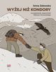 Wyej ni kondory, Zalewska Anna, Ostrowski Wiktor