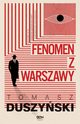 Fenomen z Warszawy, Duszyski Tomasz