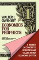 Economics for Prophets, Owensby Walter L.