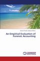 An Empirical Evaluation of Forensic Accounting, Johnson-Rokosu Samuel Folusho