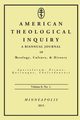 American Theological Inquiry, Volume Eight, Issue One, 