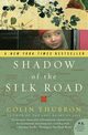 Shadow of the Silk Road, Thubron Colin