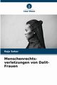 Menschenrechts- verletzungen von Dalit-Frauen, Sekar Raja