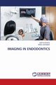 IMAGING IN ENDODONTICS, Idhate Aditya