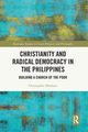 Christianity and Radical Democracy in the Philippines, Moxham Christopher