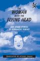 The Woman with the Flying Head and Other Stories, Yumiko Kurahashi