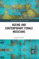Ageing and Contemporary Female Musicians, Gardner Abigail