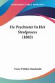 De Psychiater In Het Strafproces (1885), Macdonald Frans Willekes