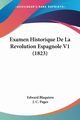 Examen Historique De La Revolution Espagnole V1 (1823), Blaquiere Edward