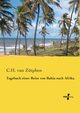 Tagebuch einer Reise von Bahia nach Afrika, Ztphen C.H. van