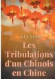 Les Tribulations d'un Chinois en Chine, Verne Jules