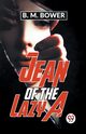 Jean Of The Lazy A, Bower B.M.