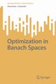 Optimization in Banach Spaces, Zaslavski Alexander J.