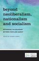 Beyond Neoliberalism, Nationalism and Socialism, 