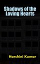 Shadows of the Loving Hearts, Kumar Harshini