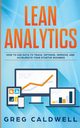 Lean Analytics, Caldwell Greg