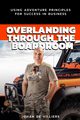 Overlanding Through the Boardroom, de Villiers Johan