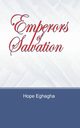 Emperors of Salvation, Eghagha Hope