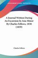 A Journal Written During An Excursion In Asia Minor By Charles Fellows, 1838 (1839), Fellows Charles