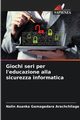 Giochi seri per l'educazione alla sicurezza informatica, Gamagedara Arachchilage Nalin Asanka