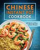 Chinese Instant Pot Cookbook, Wong Sharon