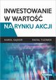 Inwestowanie w warto na rynku akcji, Gsior Karol, Tuzimek Rafa