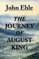 The Journey of August King, Ehle John