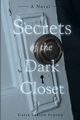 Secrets of the Dark Closet, Schuck Gayle Larson