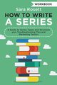 How to Write a Series Workbook, Rosett Sara