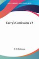 Carry's Confession V3, Robinson F. W.