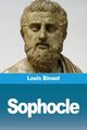 Sophocle, Binaut Louis