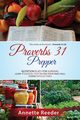 Proverbs 31 Prepper ~ 4 Essential Steps to Feed The Family Well During Uncertainty, Reeder Annette