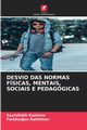 DESVIO DAS NORMAS FSICAS, MENTAIS, SOCIAIS E PEDAGGICAS, Kozimov Sayfullokh