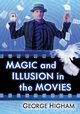 Magic and Illusion in the Movies, Higham George