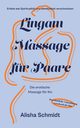 Lingam Massage fr Paare, Schmidt Alisha