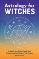 Astrology for Witches, Herkes Michael