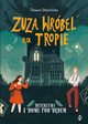 Detektywi z Domu pod Dbem Zuza Wrbel na tropie Tom 1, Duszyski Tomasz, Duszyski Tomasz