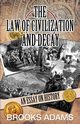 The Law of Civilization and Decay, Adams Brooks